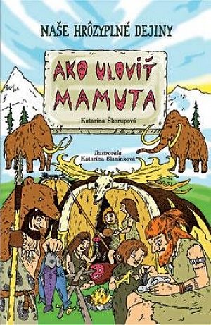Ako ulovit mamuta (slovensky)