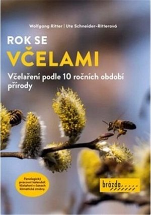 Rok se včelami - Včelaření podle 10 ročních období přírody