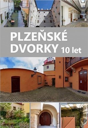 Plzeňské dvorky 10 let