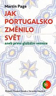 Jak Portugalsko změnilo svět aneb první globální vesnice