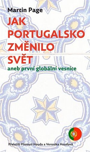 Jak Portugalsko změnilo svět aneb první globální vesnice