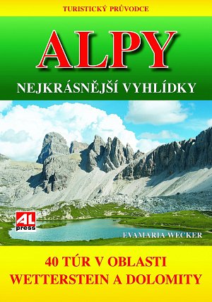 ALPY- nejkrásnější vyhlídky - 40 túr v o