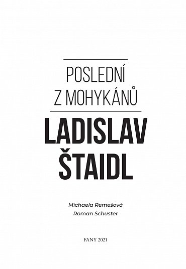 Náhled Ladislav Štaidl: Poslední z mohykánů