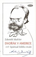 Dvořák v Americe – Spirituál bílého muže