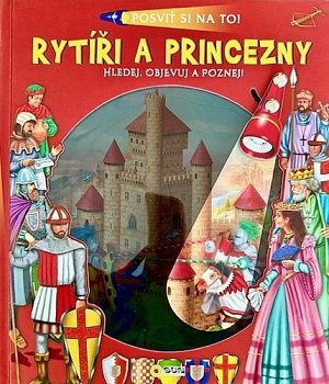 Posviť si na to Rytíři a princezny - Knížka s baterkou