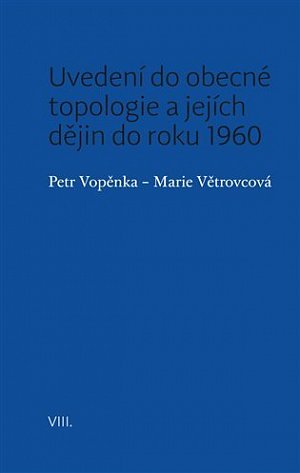 Uvedení do obecné topologie a jejích dějin do roku 1960