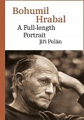 Bohumil Hrabal - A Full-length Portrait