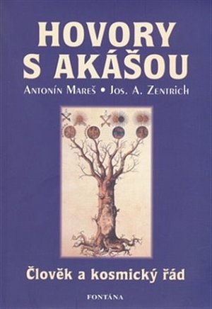 Hovory s Akášou - Člověk a kosmický řád