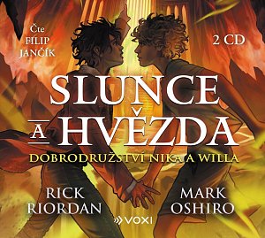 Slunce a hvězda - Dobrodružství Nika a Willa - 2 CDmp3 (Čte Filip Jančík)