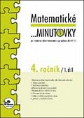 Matematické minutovky pro 4. ročník/ 1. díl - 4. ročník