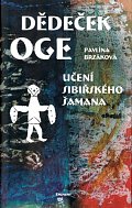 Dědeček Oge - Učení sibiřského šamana