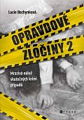 Opravdové zločiny 2 - Mrazivá nálož skutečných krimi případů