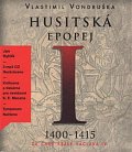 Husitská epopej I. 1400-1415 - Za časů krále Václava IV. - 3 CDmp3