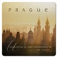 Podtácek - Prague Wherever you go. Carry Happiness With You