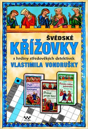 Švédské křížovky s hrdiny středověkých detektivek Vlastimila Vondrušky, 2.  vydání