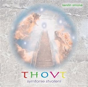 Thovt symfonie stvoření - CD (Čte Lenka Pištěková)