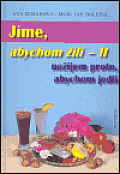 Jíme, abychom žili II.