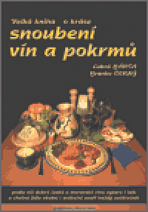 Velká kniha o kráse snoubení vín a pokrmů + Kapesní průvodce světovými víny 2003 (komplet)