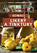 Domácí likéry a tinktury / Recepty, Ingredience,Tipy