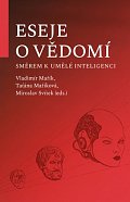 Eseje o vědomí směrem k umělé inteligenci