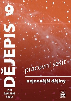 Dějepis 9 pro základní školy - Nejnovější dějiny - Pracovní sešit, 3.  vydání