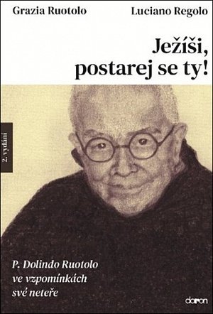 Ježíši, postarej se ty! - P. Dolindo Ruo