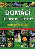 Domácí léčebné prostředky – Praktický domácí lékař
