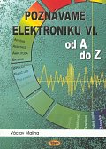 Poznáváme elektroniku VI. od A do Z