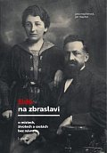 Židé na Zbraslavi - O místech, životech a cestách bez návratu