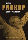 Michal Prokop - Ztráty a návraty