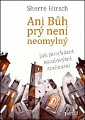 Ani Bůh prý není neomylný: Jak procházet osudovými změnami