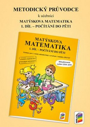 Metodický průvodce k Matýskově matematice 1. díl - aktualizované vydání 2018