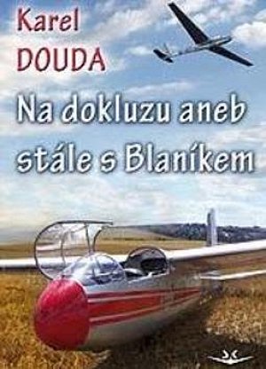 Na dokluzu aneb Stále s Blaníkem