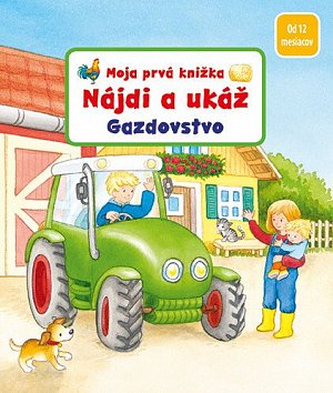 Moja prvá knižka Nájdi a ukáž Gazdovstvo
