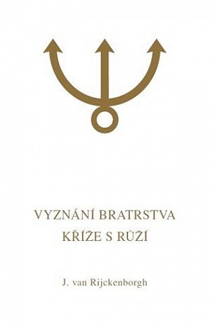 Vyznání Bratrstva Kříže s Růží