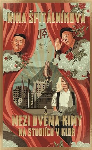 Mezi dvěma Kimy - Na studiích v KLDR