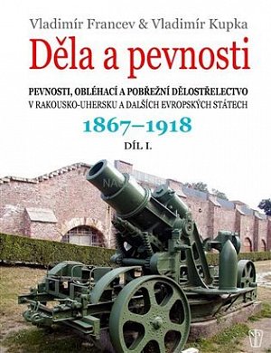Děla a pevnosti 1867-1918
