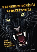 Nejnebezpečnější zvířata světa - Draví, jedovatí, smrtelně nebezpeční!, 2.  vydání