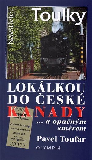 Lokálkou do České Kanady...a opačným směrem