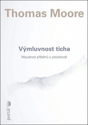 Výmluvnost ticha - Moudrost příběhů o prázdnotě