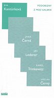 Podobizny z Mojí galerie - Jana Černá, Jiří Lederer, Karel Trinkewitz, Václav Černý