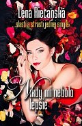 Nikdy mi nebolo lepšie