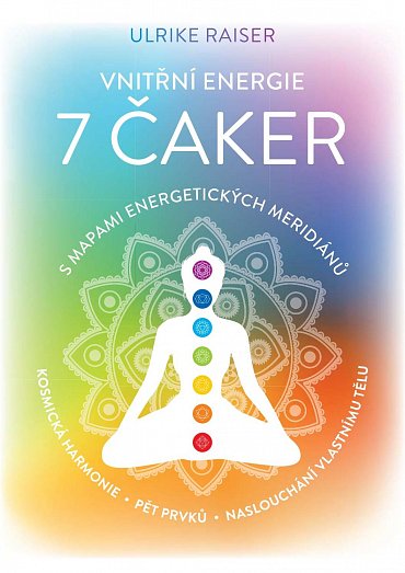 Náhled Vnitřní energie 7 čaker s mapami energetických meridiánů - Vesmírná harmonie, pět elementů, naslouchání vlastnímu tělu