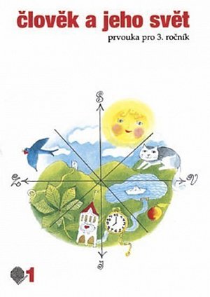 Člověk a jeho svět - 1.díl (Prvouka pro 3. ročník)
