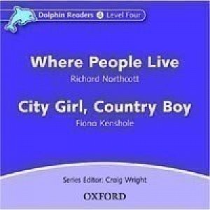 Dolphin Readers 4 Where People Live / City Girl, Country Boy Audio CD