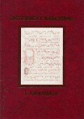 Jistebnický kancionál. 1. svazek - Graduale Jistebnice Kancional Volume 1 Graduale