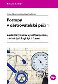 Postupy v ošetřovatelské péči 1 - Základní fyzikální vyšetření sestrou, měření fyziologických funkcí