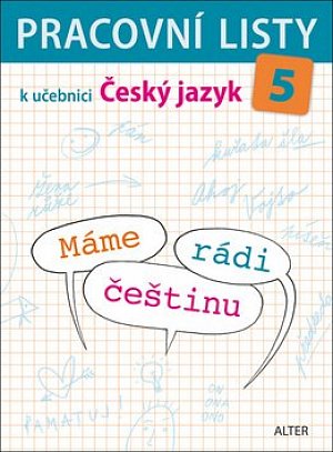 Pracovní listy k učebnici Máme rádi češtinu pro 5. ročník ZŠ