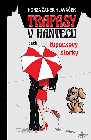 Trapasy u hantecu aneb Fópačkový storky