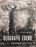 Geografie Edenu - Eseje o krajině, umění a hrůze